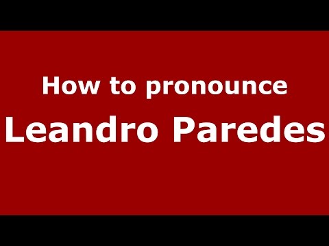 How to pronounce Leandro Paredes (Spanish/Argentina) - PronounceNames.com