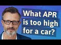 What APR is too high for a car?