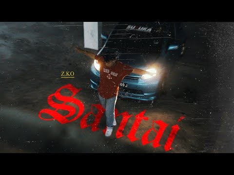 SANTAI - ZIKO (MUSIC VIDEO)