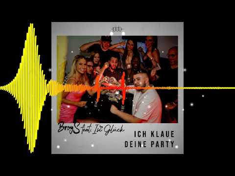 BroyS - Ich klaue deine Party (feat. Isi Glück) (Day S Beat Remix)