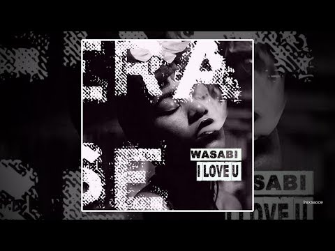 Wasabi - I Love U