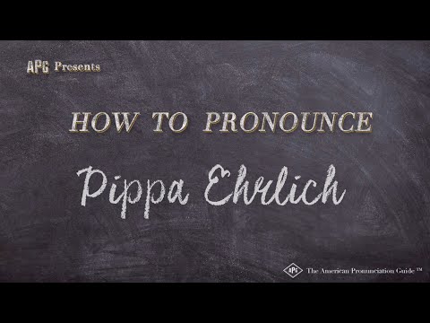 How to Pronounce Pippa Ehrlich (Real Life Examples!)