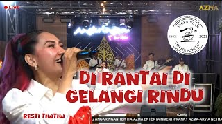 Download lagu Dirantai digelangi Rindu - Resti Tiwtiw | AZMA Live Show Angkringan Teh Ita mp3