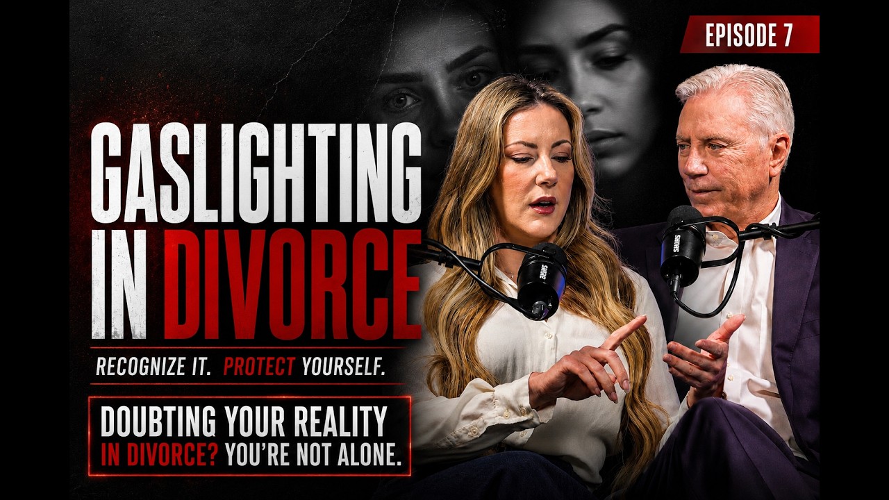 Episode 7: Gaslighting in Divorce