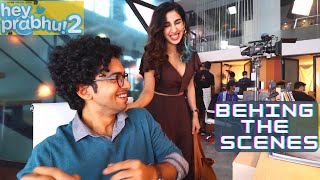 BEHIND THE SCENES OF HEY PRABHU SEASON 2