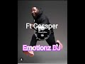 Emotionz DJ - Messiah ft Cassper Nyovest