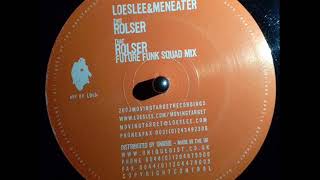 Loes Lee & Meneater - Rolser (Future Funk Squad Mix)
