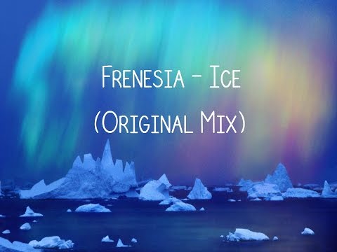 Frenesia - Ice (Original Mix)