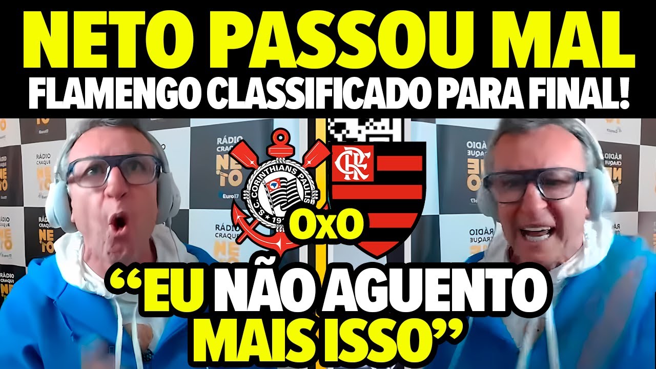 MENGÃO CLASSIFICADO! Craque Neto PERDEU A PACIÊNCIA com a Classificação do Flamengo x Corinthians