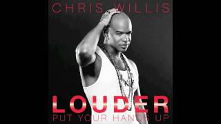 Chris Willis - Louder (Put Your Hands Up) [Cato k, Eran Hersh & Darmon Club Mix]