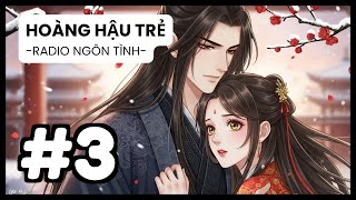 [Tập 3] Đắc Tội Thái Hậu, Được Hoàng Đế Dịu Dàng Cõng Về Cung | Radio Ngôn Tình