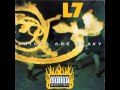 L7 - Shitlist (HQ Audio) 
