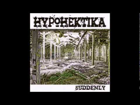 Hypohektika - Suddenly (Suddenly 2010)