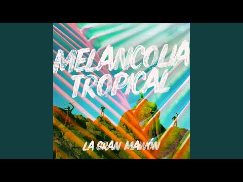 Melancolia Tropical