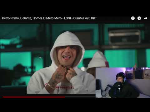 Reacciono a Perro Primo, L-Gante, Homer El Mero Mero - LOGI  FULL PIOCADO
