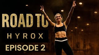 Road To HYROX Episode 2: The Training Gets Real