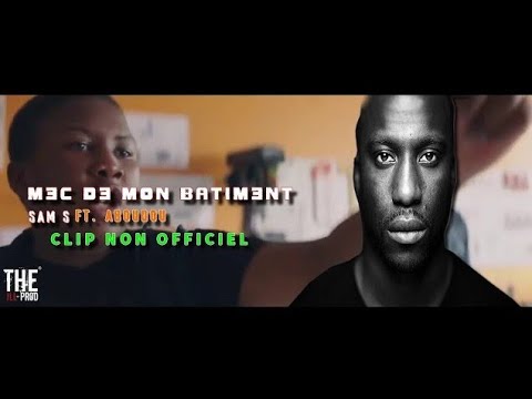Sam's feat. Aboudou - Mec de mon bâtiment (Clip Non-Officiel)
