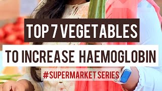 Top 7 Vegetables to increase your haemoglobin level | Pregnancy tips in Tamil