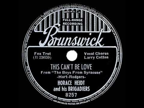 1938 Horace Heidt - This Can’t Be Love (Larry Cotton, vocal)