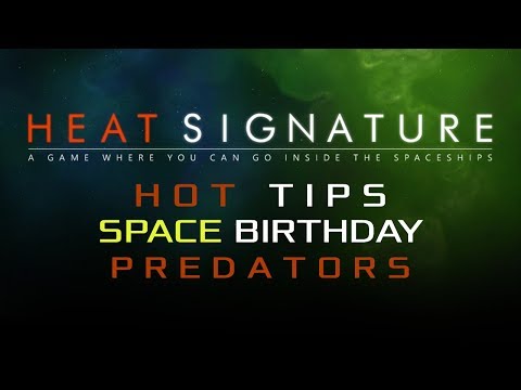 Heat Signature Hot Tips Space Birthday 7 - Predators - Ranneko's Tuesday Tips