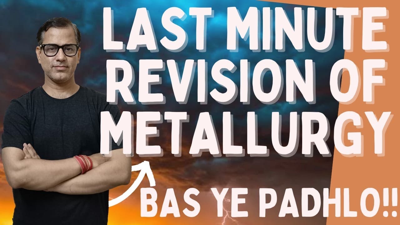 Last Minute Revision of Metallurgy | Metallurgy One Shot | ICSE Class 10 | @sirtarunrupani