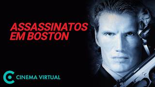 Assassinatos em Boston (2000) ▶️ Filme Completo Dublado ▶️ Filme de Ação GRÁTIS | 𝐂𝐢𝐧𝐞𝐦𝐚 𝐕𝐢𝐫𝐭𝐮𝐚𝐥