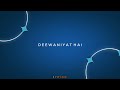 DEEWANIYAT Ek Deewane Ki Deewaniyat Lyrics Video Song Harshvardhan Rana Sonam Bajwa