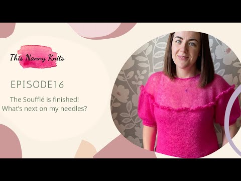 Episode 16 ~ Thisnannyknits