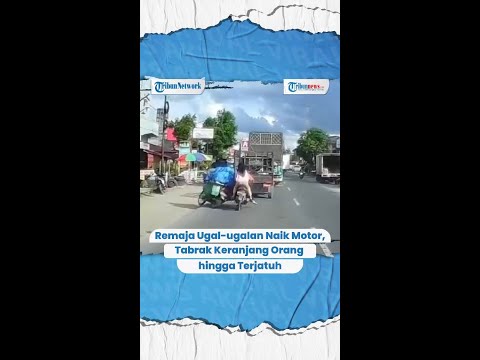 , title : 'Remaja Ugal-ugalan Naik Motor, Tabrak Keranjang Orang hingga Terjatuh'