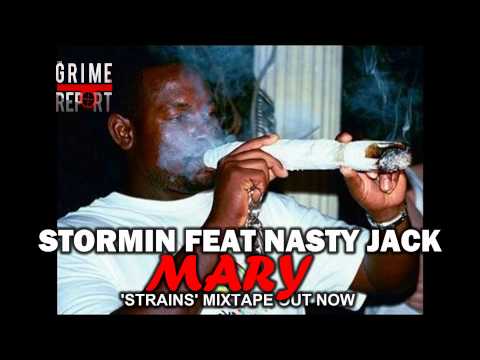 Stormin ft Nasty Jack - Mary [Strains Mixtape Out Now]