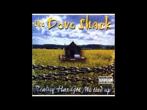 The Dove Shack - Reality Has Got Me Tied Up (Full album) 2000