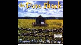 The Dove Shack - Reality Has Got Me Tied Up (Full album) 2000