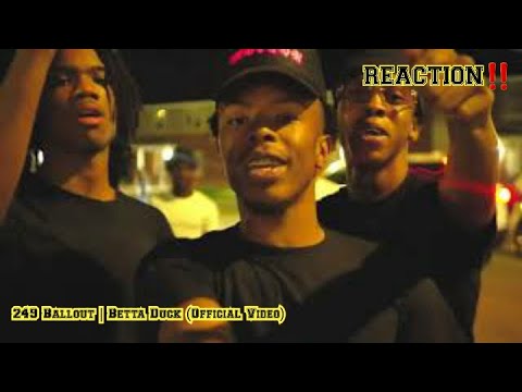 249 BALLOUT | BETTA DUCK (Official Video) [REACTION]