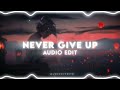 Never give up ~ Sia ( edit audio  )