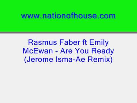 Rasmus Faber ft Emily McEwan - Are You Ready (Jerome Isma-Ae Remix)