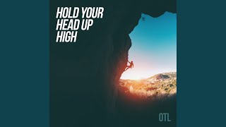 Hold Your Head Up High