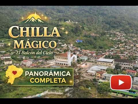 Chilla Mágico 🌄 | Panorámica completa del Balcón del Cielo en El Oro, Ecuador