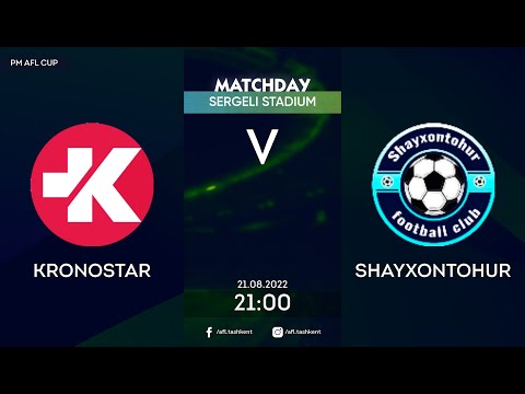 AFL CUP  2-tur  KRONOSTAR-SHAYXONTOHUR