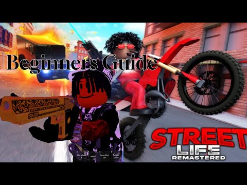 Beginners Guide For Street Life Remastered - Everything you should know