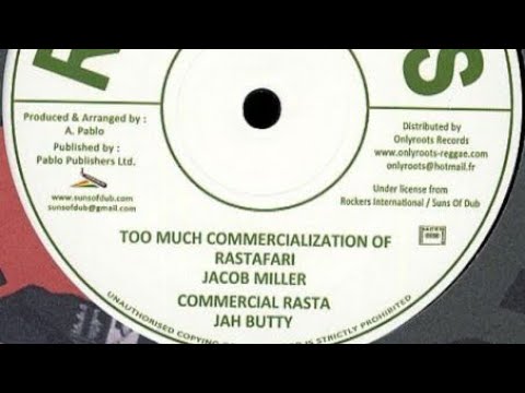 Jacob Miller - Too Much Commercialization Of Rastafari + Jah Butty - Commercial Rasta & Dub