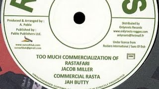 Jacob Miller - Too Much Commercialization Of Rastafari + Jah Butty - Commercial Rasta & Dub