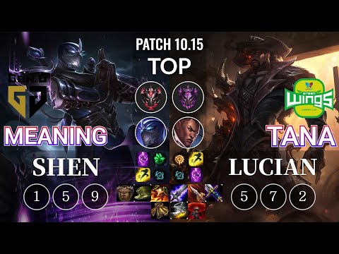 GEN Meaning Shen vs JAG TaNa Lucian Top - KR Patch 10.15