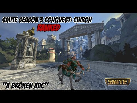 SMITE: Season 3- Ranked Conquest- Chiron ADC