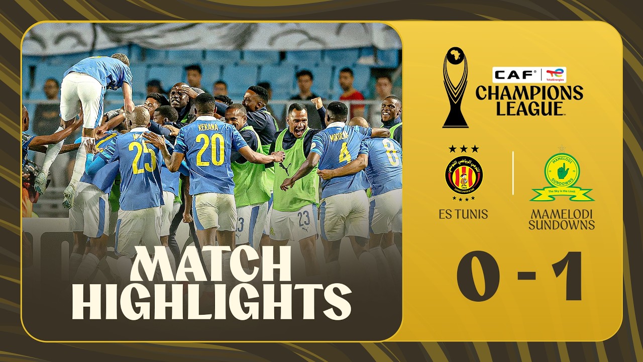 Espérance Tunis vs Mamelodi Sundowns Highlights