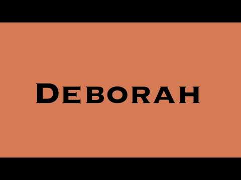 How to pronounce Deborah