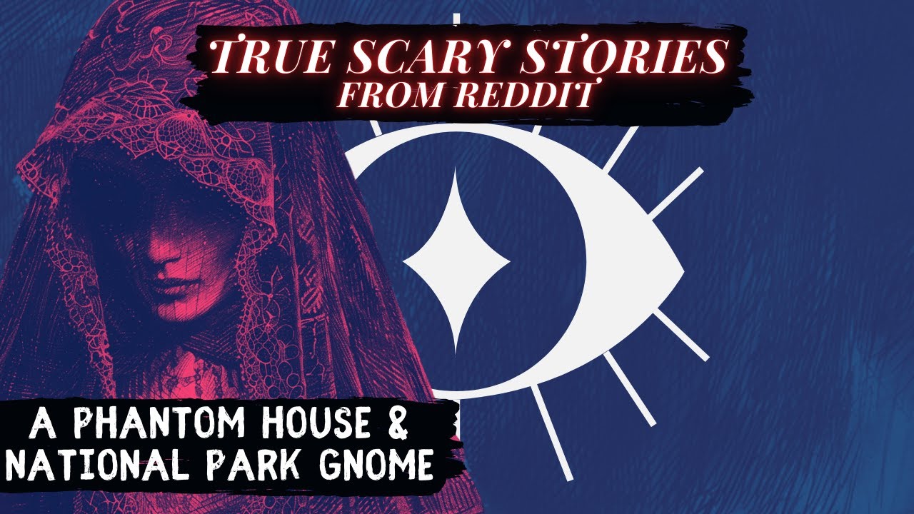 National Forest Gnome + The Crooked Cottage | True Strange Stories from Reddit | Ep #18