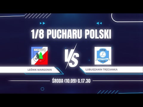 2025-09-10 Leśnik Margonin vs MKS Lubuszanin Trzcianka