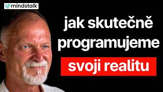 JAN RAK: "Objektivní realita neexistuje, tvoříme si ji myšlenkami." Jak být na té správné cestě?