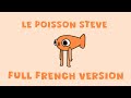 Le Poisson Steve Full French Version Lyrics