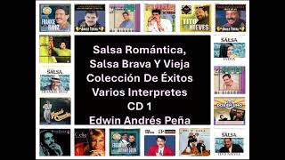 Salsa Romántica, Salsa Brava Y Vieja Colección De Éxitos Varios Interpretes CD 1